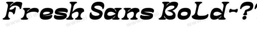 Fresh Sans Bold字体转换 Fresh Sans Bold字体转换